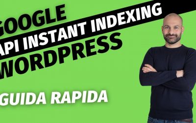 API indexing Google con WordPress: come collegare il tutto in 2 minuti