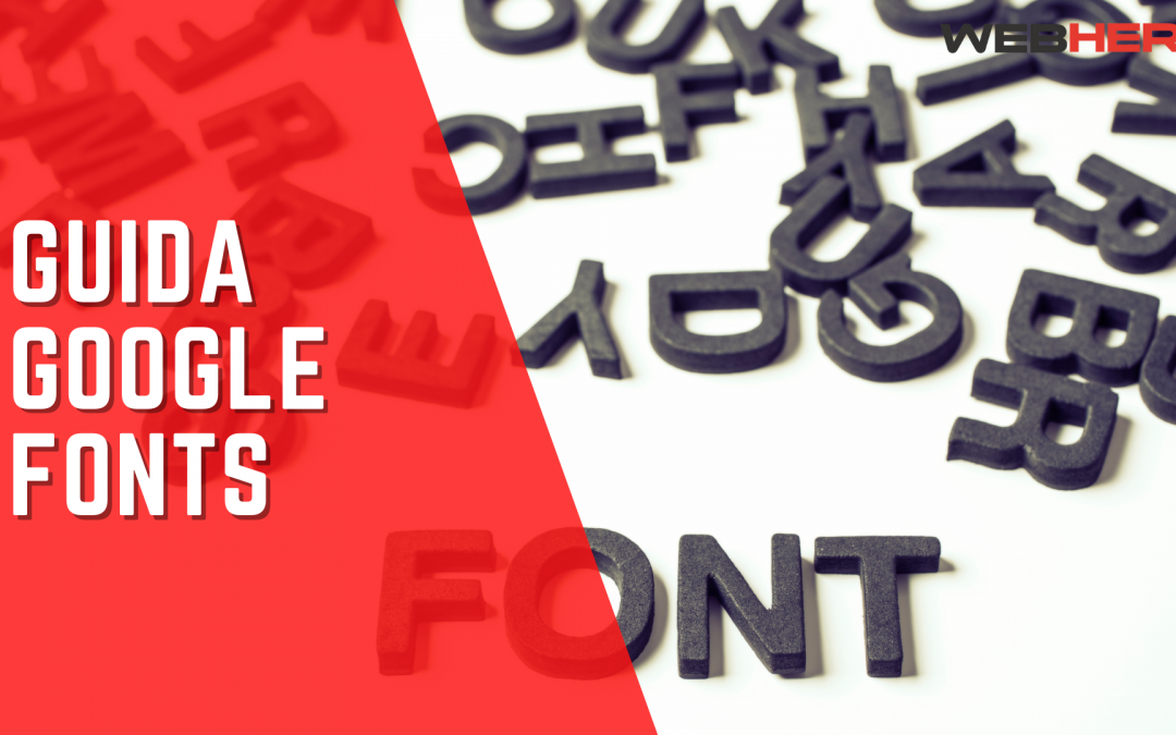 Guida a Google Fonts: come scegliere i font per il tuo sito web